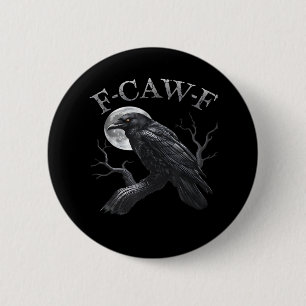 Krähe F-Caw-F Lustiger Vogel Mond Retro Klassiker Button
