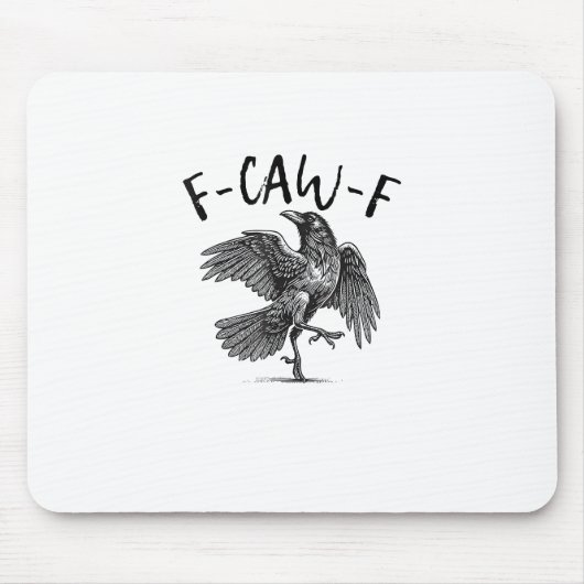 Krähe, F-Caw-F Lustiger Vogel Mousepad (Vorne)