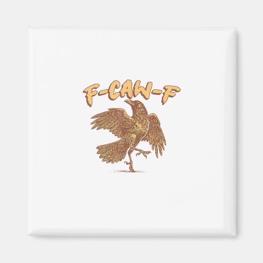 Krähe F-Caw-F Lustiger Vogel Rabe Meme Magnet (Vorne)