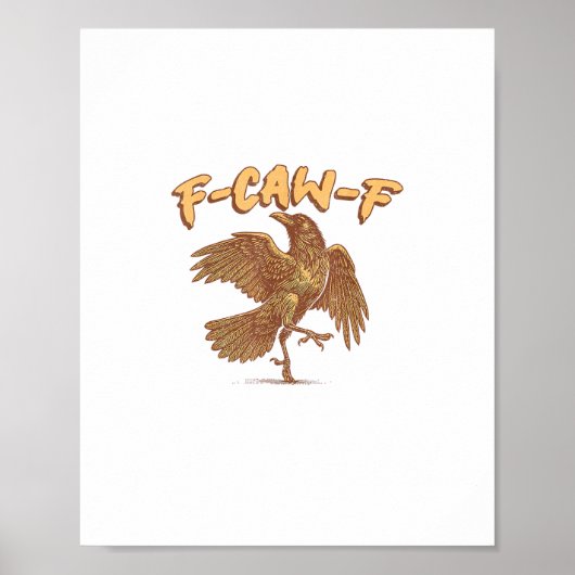 Krähe F-Caw-F Lustiger Vogel Rabe Meme Poster (Vorne)
