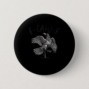 Krähe, F-Caw-F Lustiger Vogel Retro-Grafik Button