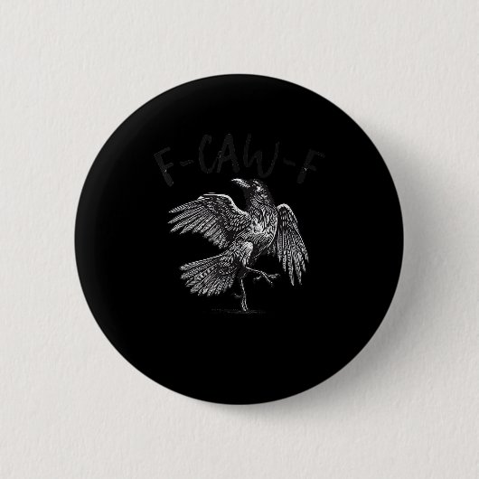 Krähe, F-Caw-F Lustiger Vogel Retro-Grafik Button (Vorderseite)