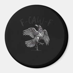 Krähe, F-Caw-F Lustiger Vogel Retro-Grafik Magnet