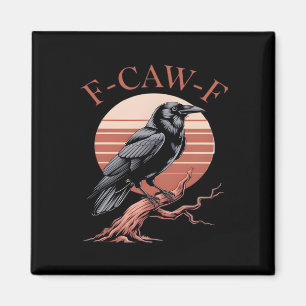 Krähe Gothic Lustig F-Caw-F Humor Klassischer Stil Magnet