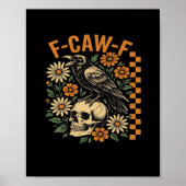 Krähe Rabe F-Caw-F Cool Einzigartig Poster (Vorne)