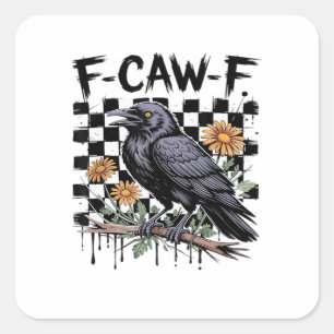 Krähen-Blume, F-Caw-F Lustiger Vogel FCAWF Mond Go Quadratischer Aufkleber