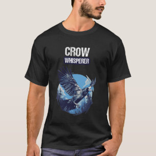 Krähenflüsterer. Krähen krächzen T-Shirt