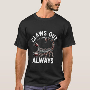 Krallen immer heraus Skorpion Besitzer Sammler T-Shirt