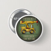 Kran-LKW-Betreiber-Zitat-Knopf-Button Button (Vorne & Hinten)