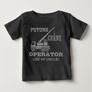 Kranbetreiber wie mein Onkel Baby T-shirt
