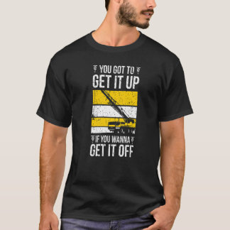 Kranführer Bring es vom Kran Kranführer-Woche   T-Shirt