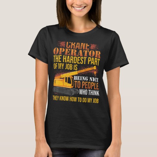 Kranführer für schwere Geräte T-Shirt (Vorderseite)