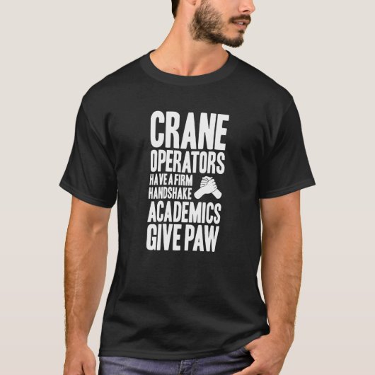 Kranführer Handshake Crane Operator T-Shirt (Vorderseite)