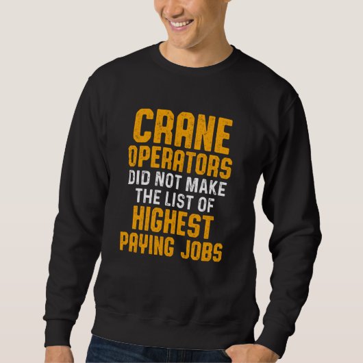 Kranführer-Liste Funny Driver Sweat Sweatshirt (Vorderseite)