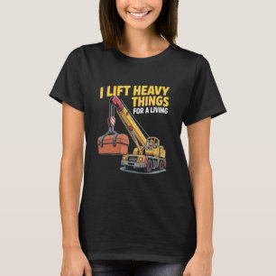 Kranführer Schwerbau Baustellenarbeiter Betreiber T-Shirt