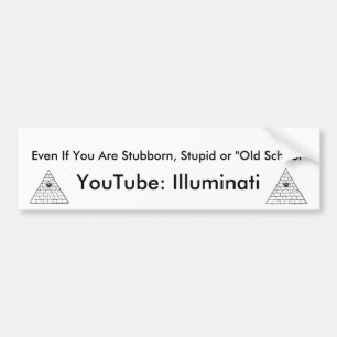 Krank, krank, selbst wenn Sie störrisch dumm sind, Autoaufkleber