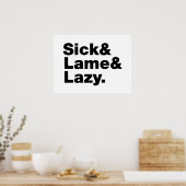 Krank & Lahm & Faul. Poster (Küche)