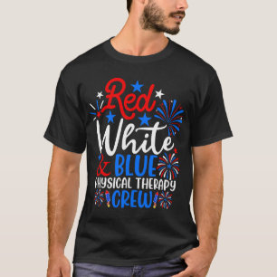 Krankengymnastik-Team Rot Weiß Blau 4. Juli T-Shirt