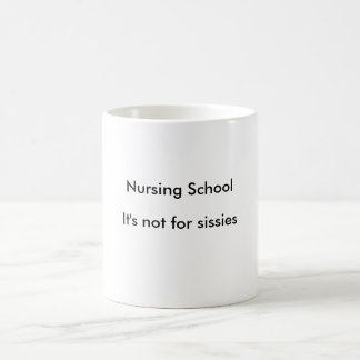 Krankenpflege Schoo, ist es nicht für Sissies. Kaffeetasse