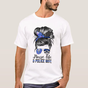 Krankenpflege und Ehefrau der Polizei Mama Messy B T-Shirt