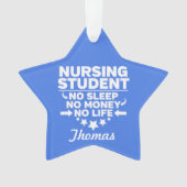 Krankenpflege Uni Student kein Leben oder Geld Ornament (Vorderseite)