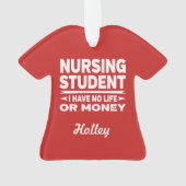 Krankenpflege Uni Student kein Leben oder Geld Ornament (Rückseite)