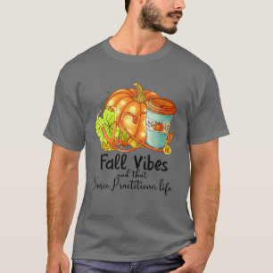 Krankenpfleger Lebenspumpen Fall Vibes Thanksg T-Shirt