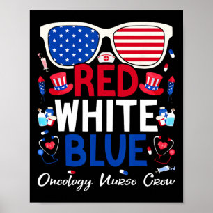 Krankenschwester 4. Juli Rot Weiß Blau Onkologie K Poster