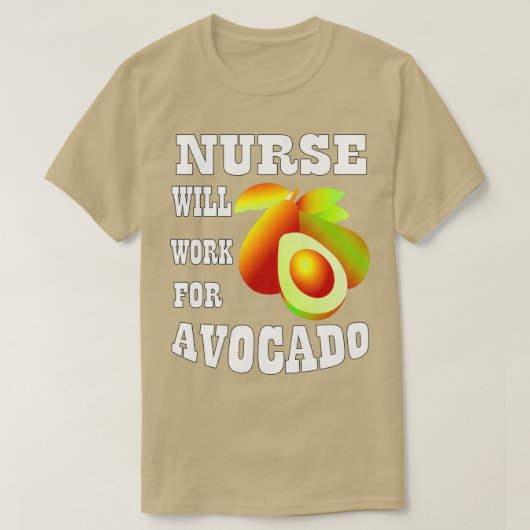 Krankenschwester arbeitet für Avocado 1 T-Shirt (Design vorne)