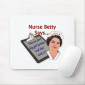 Krankenschwester Betty sagt, "an gesetzt Ihrem Mousepad (Mit Mouse)
