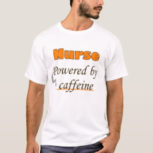 Krankenschwester durch Koffein angetrieben T-Shirt