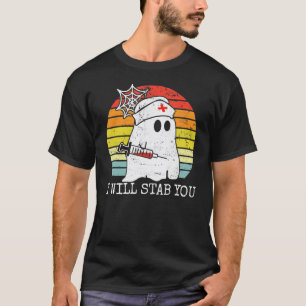 Krankenschwester Geist Ich werde dich stechen Hal T-Shirt