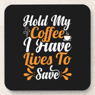 Krankenschwester-Geschenk Halt meinen Kaffee, ic Getränkeuntersetzer