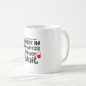 Krankenschwester Geschenke im Gange Bitte warten Kaffeetasse (VorderseiteRechts)