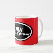Krankenschwester Humor Print Neuheit "PRN" Kaffeetasse (VorderseiteRechts)