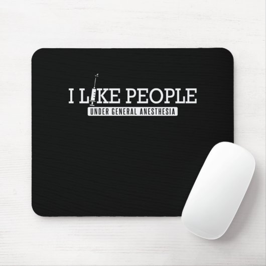 Krankenschwester I Like People General Anesthesia Mousepad (Mit Mouse)