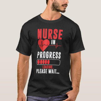 Krankenschwester in Ausbildung Lädt  Bitte Warten  T-Shirt