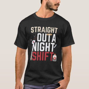 Krankenschwester in der Nachtschicht für Männer un T-Shirt