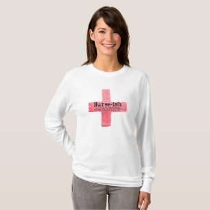 Krankenschwester ish Krankenpflege-Student T-Shirt