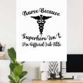 Krankenschwester Krankenschwester wegen Superhero Poster (Heimbüro)