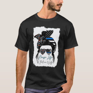 Krankenschwester Leben Und Polizist Frau Mutter Un T-Shirt
