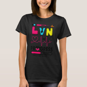 Krankenschwester Lvn In Bearbeitung Zukünftige Kra T-Shirt