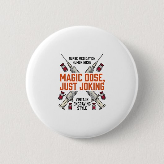 Krankenschwester-Medikament-Humor-Witchy-Dosis-Vin Button (Vorderseite)