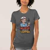 Krankenschwester mit Kaffee angetriebenes T-Shirt (Vorderseite)