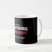Krankenschwester Ruhige Hände Starkes Herz Tasse (VorderseiteRechts)