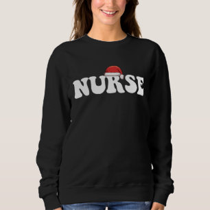 Krankenschwester Santa Hut Weihnachts Pflege Sweatshirt