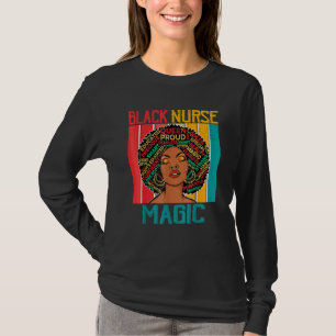 Krankenschwester Schwarze Frau Magie Afro Melanin T-Shirt