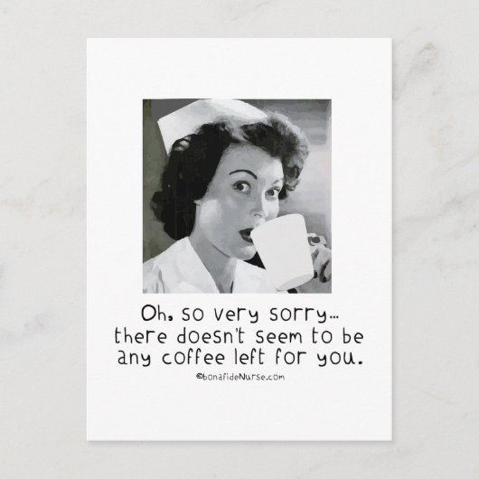 Krankenschwester - So sehr Sorry ...kein Kaffee fü Postkarte (Vorderseite)