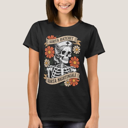 Krankenschwester Sorta Ratchet Sorta Nightingale S T-Shirt (Vorderseite)