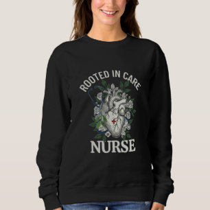 Krankenschwester verwurzelt in Pflege Anatomisches Sweatshirt